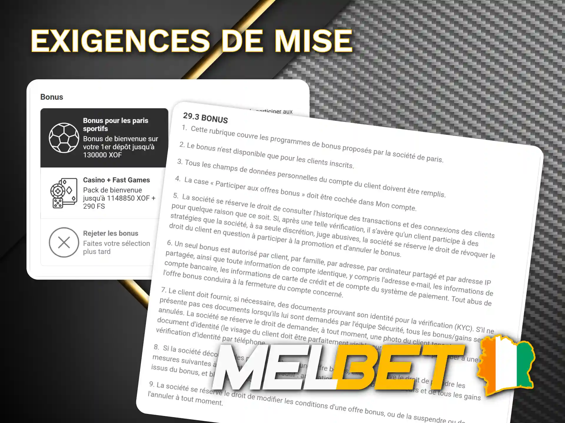 Répondez à toutes les exigences de bonus Melbet Côte d’Ivoire.