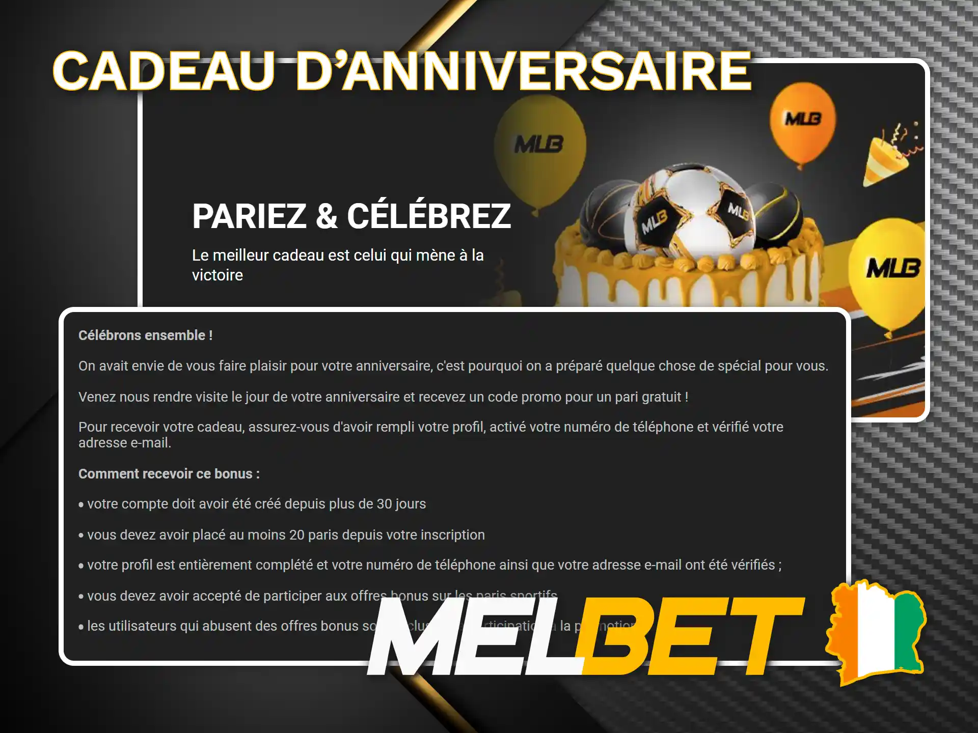 Obtenez un pari gratuit pour votre anniversaire Melbet Côte d'Ivoire.